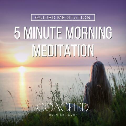 5 Minute Morning Meditation