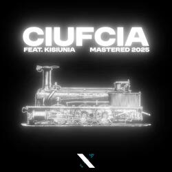 Ciufcia (feat. Kisiunia) (Mastered 2025)