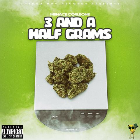3 And A Half Grams