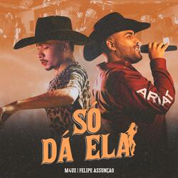 Só Da Ela (feat. Felipe Assunção)