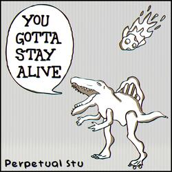 You Gotta Stay Alive