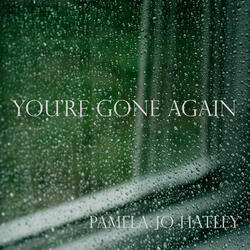 You're Gone Again
