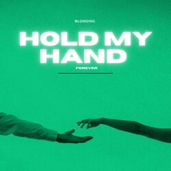 Hold My Hand Forever