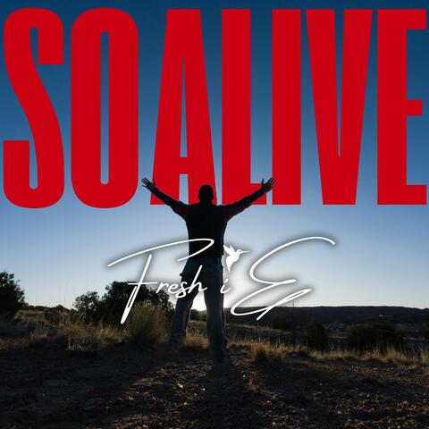 So Alive