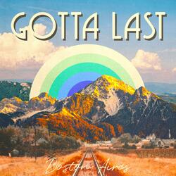 Gotta Last