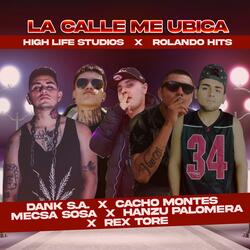La Calle Me Ubica (feat. Cacho Montes, Mecsa Sosa, Dank SA & Mente Insomnia Klan)