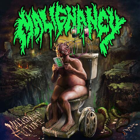 Malignant Future