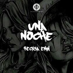 Una Noche (feat. Reckza EMW)