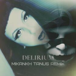 Delirium (Mikankh Tanus Remix)