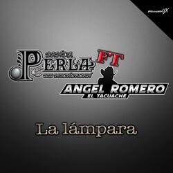 La Lampara (feat. Angel Romero "El Tacuache") (Live Version)