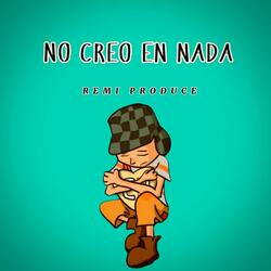NO CREO EN NADA