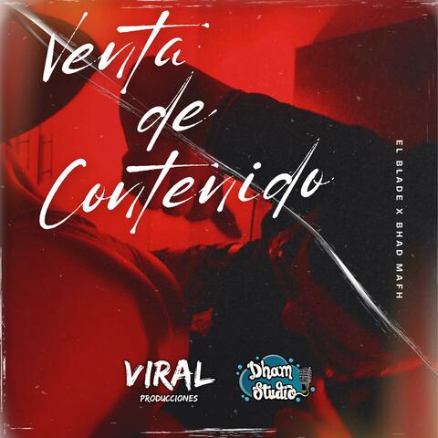 Venta de contenido (feat. Bhad mafh & Dham Studio)