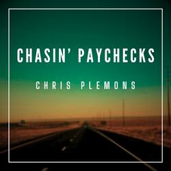 Chasin' Paychecks