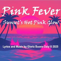 Pink Fever (Sunset's Hot Pink Glow)