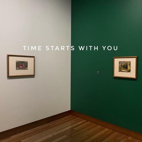 time starts with you