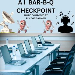 A I BAR-B-Q CHECKPOINT