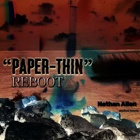 Paper-Thin (Reboot)