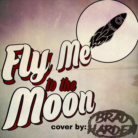 Fly Me To The Moon (feat. Jay Fenner)