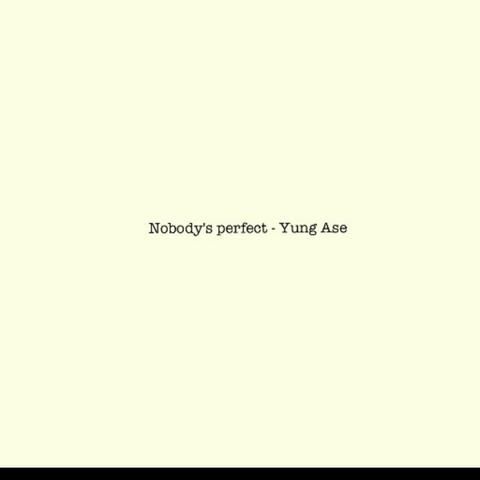 Nobody's perfect