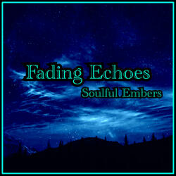 Fading Echoes