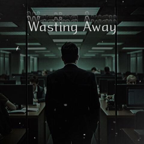 Wasting Away (feat. Frank Muze)