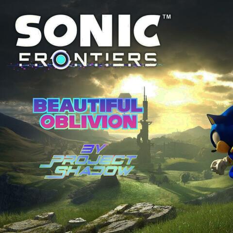 Beautiful Oblivion (Sonic Frontiers: Vocal Trax)
