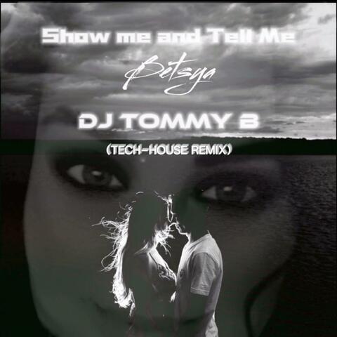 Show Me and Tell Me (feat. Betsya) [Tech-house remix]