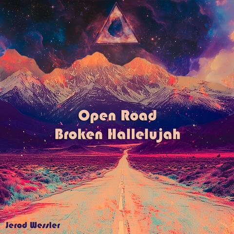 Open Road, Broken Hallelujah