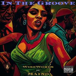IN THE GROOVE (feat. Maino)
