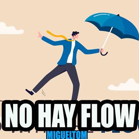 no hay flow