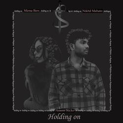 Holding On (feat. Miena Bien & Nikhil Mahato)