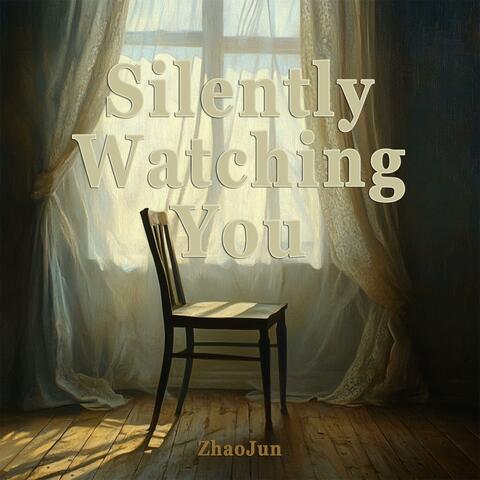 Silently Watching You