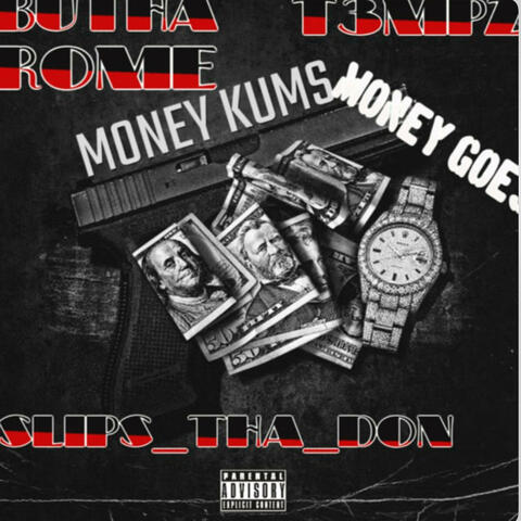 Money_kums_money_goes (feat. T3MPZ & SLIPS_THA_DON)