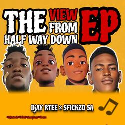 THE VIEW FROM HALF WAY DOWN (feat. DJ RTEE x DOUBLE PRODUCERS)