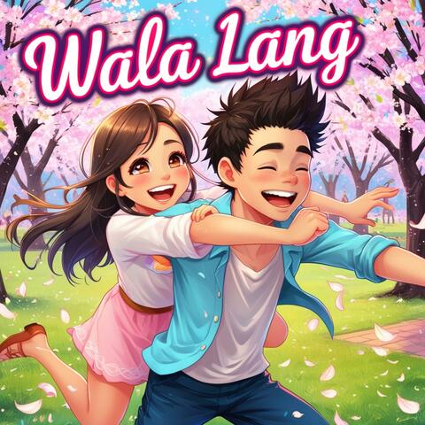 Wala Lang