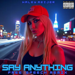 Say Anything (Free Speech Remix)