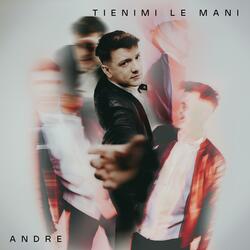 Tienimi le mani