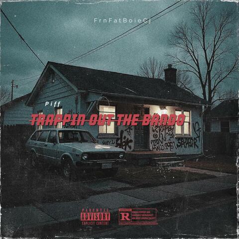 Trappin Out The Bando (feat. Yung Piff)