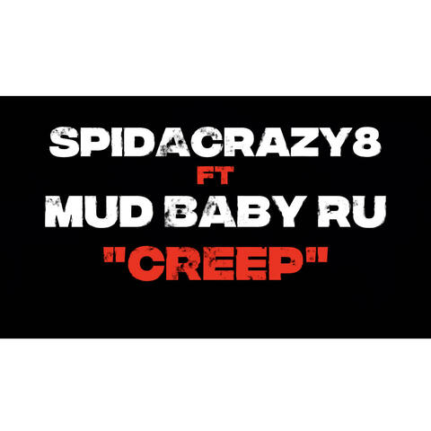 Creep (feat. MudBaby Ru)