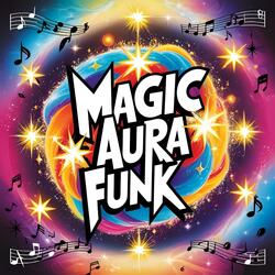 MAGIC AURA FUNK
