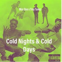 Cold Nights & Cold Days (feat. TinyTunez)