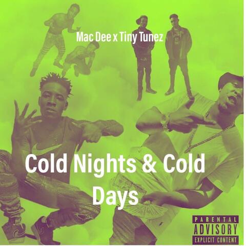 Cold Nights & Cold Days (feat. TinyTunez)