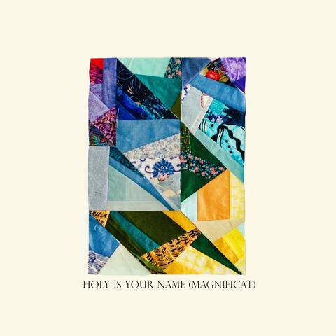 Holy is Your Name (Magnificat)