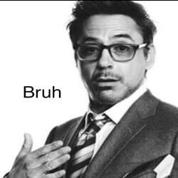 bruhh
