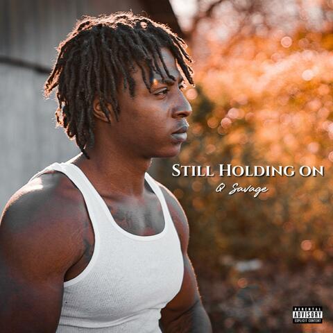 Still Holding On