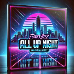 UP ALL NIGHT (ORIGINAL MIX)
