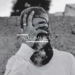 NO GIMMICK (feat. Flyt_mode)