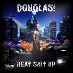 Heat Shit Up