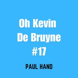 Oh Kevin De Bruyne #17