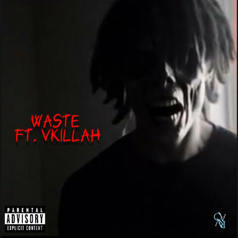 Waste (feat. vKillah)